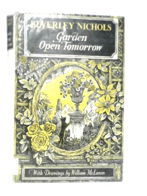 Garden Open Tomorrow von Beverley Nichols