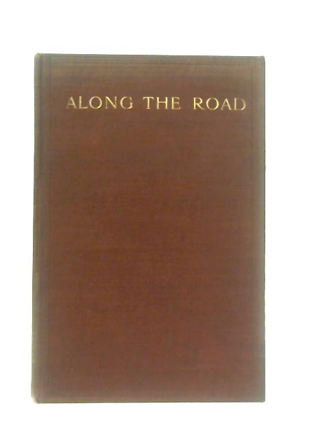 Along the Road von Arthur Christopher Benson