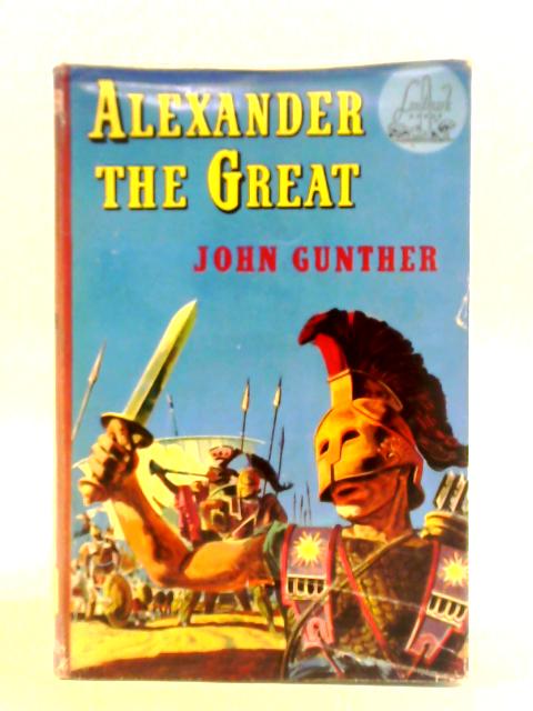 Alexander The Great von John Gunther