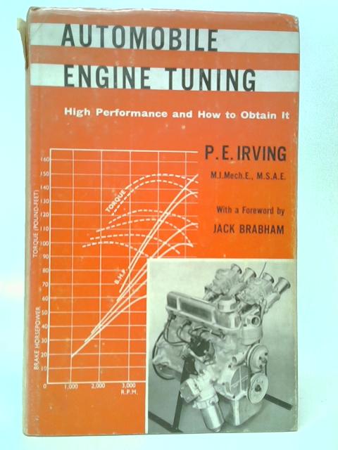 Automobile Engine Tuning High Performance and How to Obtain It By P.E.Irving