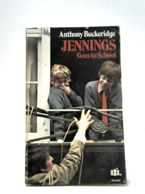 Jennings Goes To School von Anthony Buckeridge