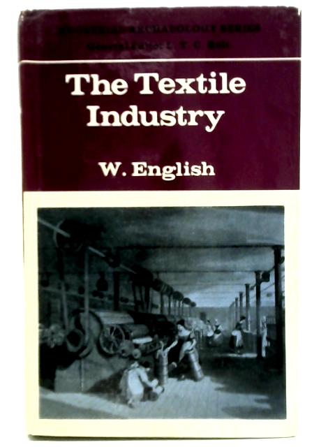 The Textile Industry By W. English