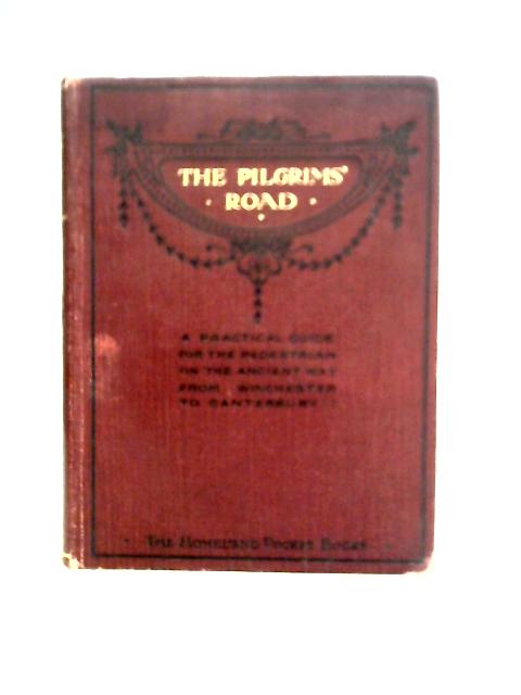 The Pilgrims' Road By Frank C. Elliston-Erwood