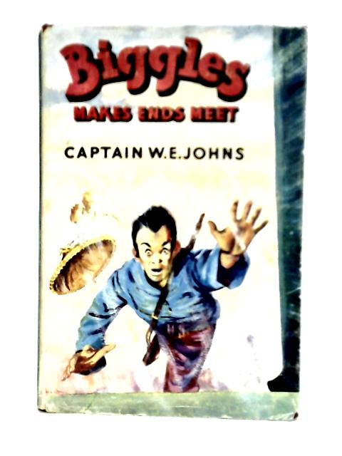 Biggles Makes Ends Meet von Captain W. E. Johns