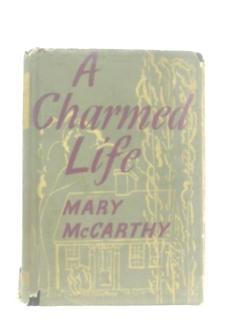 A Charmed Life: A Novel von Mary McCarthy