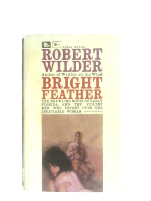 Bright Feather By Robert Wilder