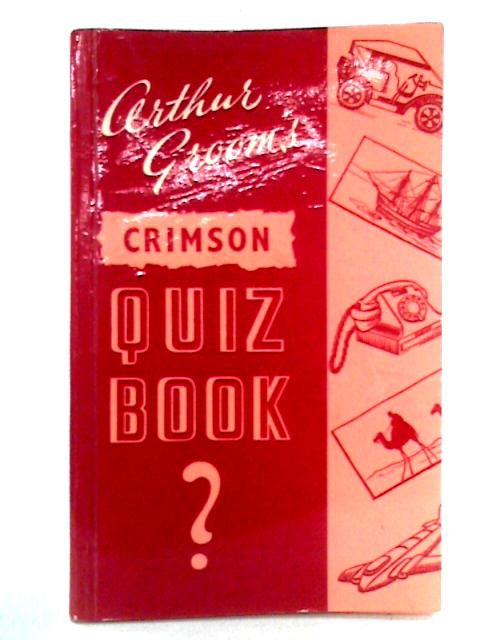 Arthur Groom's Crimson Quiz Book By Arthur Groom