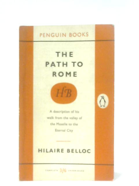 The Path to Rome By Hilaire Belloc