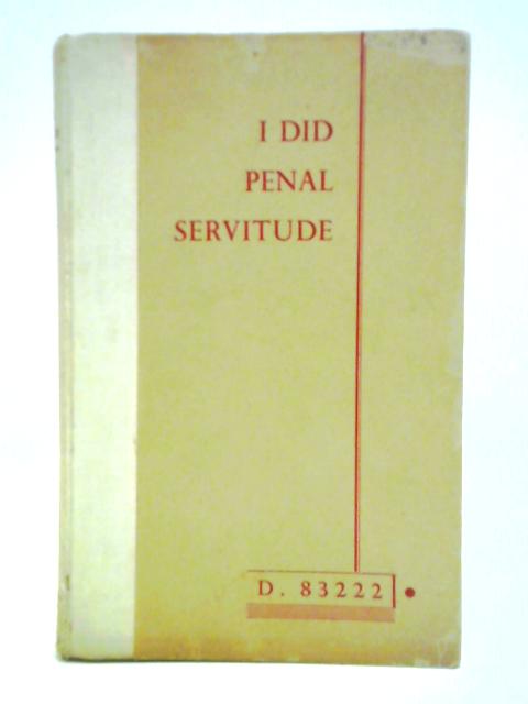 I Did Penal Servitude von D.83222