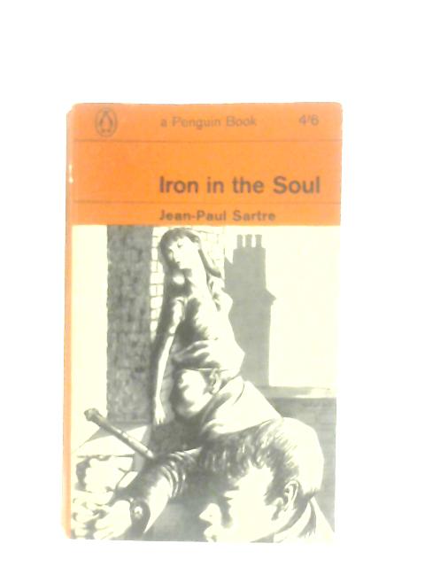 Iron in the Soul By Jean-Paul Sartre