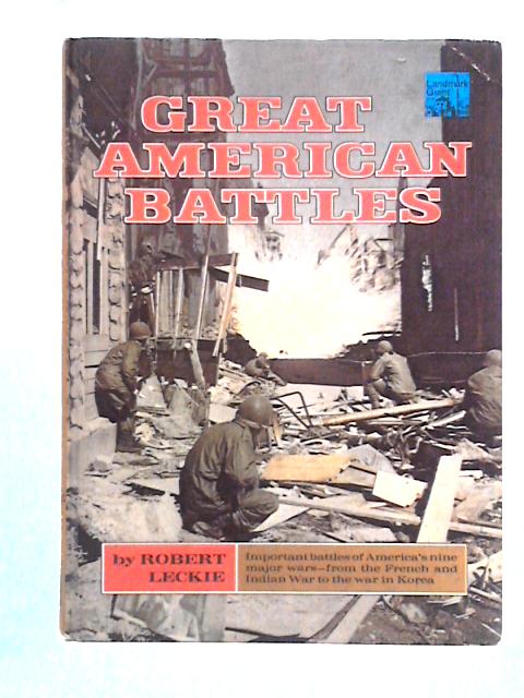 Great American Battles By Robert Leckie