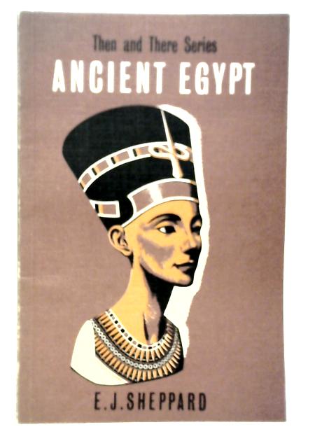 Ancient Egypt By E.J.Sheppard