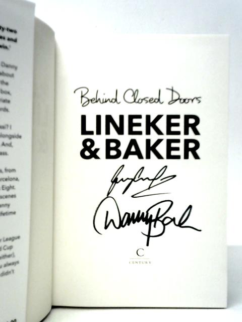 Behind Closed Doors: Life, Laughs and Football By Gary Lineker & Danny Baker