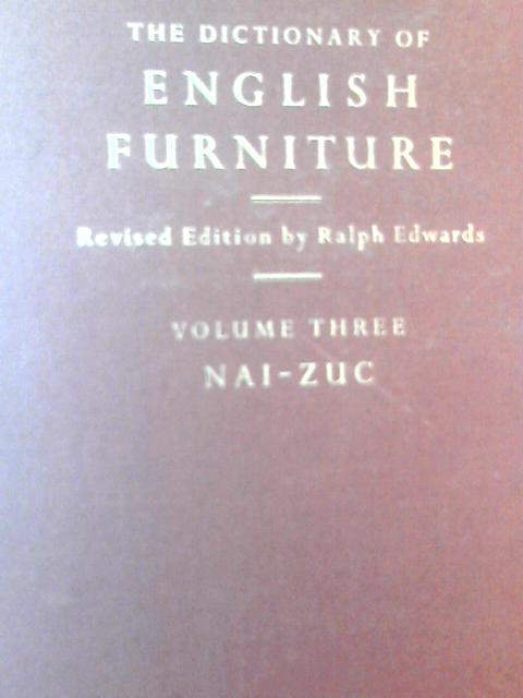 The Dictionary Of English Furniture, Vol 3. By Ralph Edwards