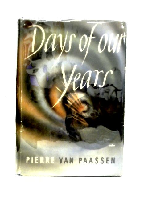 Days of Our Years By Pierre van Paassen