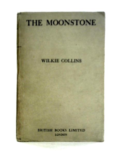 The Moonstone By Wilkie Collins