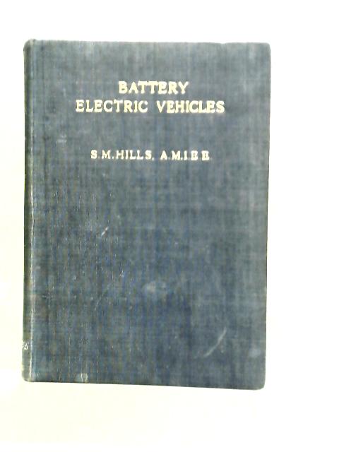 Battery-Electric Vehicles By Stanley M. Hills