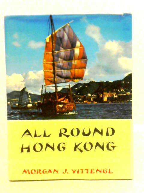 All Round Hong Kong von Morgan J. Vittengl