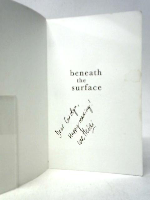 Beneath the Surface By Heidi Perks