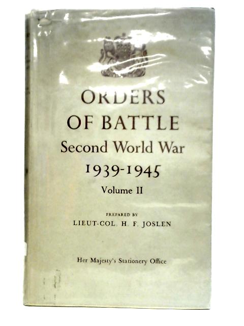 Orders of Battle Volume II By Lieut-Colonel H. F. Joslen