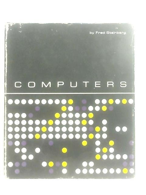 Computers By Fred J. Steinberg