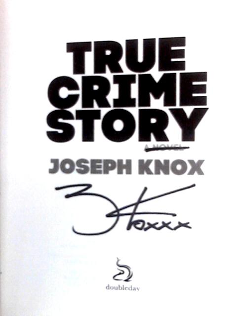 True Crime Story par Joseph Knox