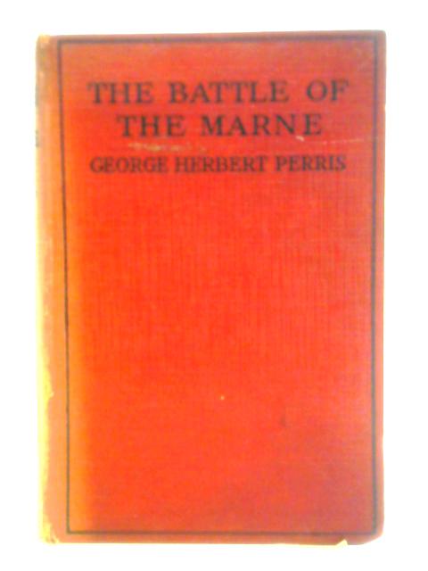 The Battle Of The Marne von George Herbert Perris