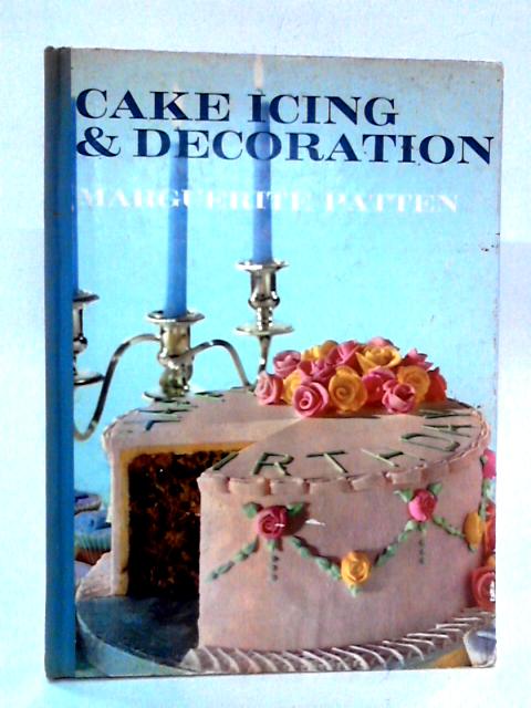 Cake Icing and Decoration von Marguerite Patten