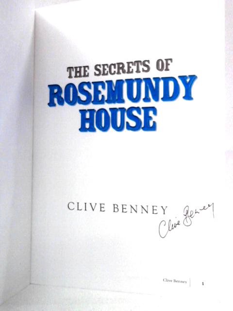 The Secrets of Rosemundy House By Clive Benney