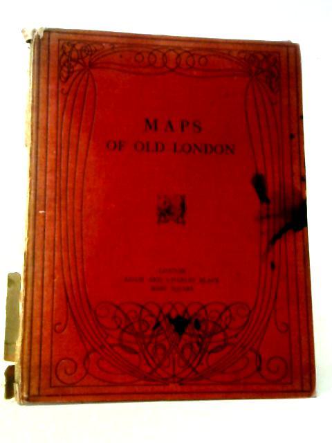 Maps of Old London von G. E. Mitton (ed.)