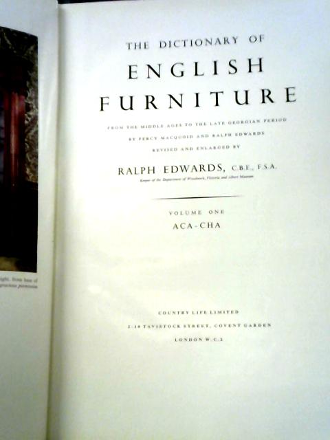 The Dictionary of English Furniture Volume One: ACA - CHA von Ralph Edwards