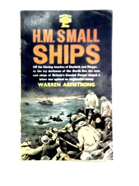 H. M. Small Ships (Panther Books) von Warren Armstrong