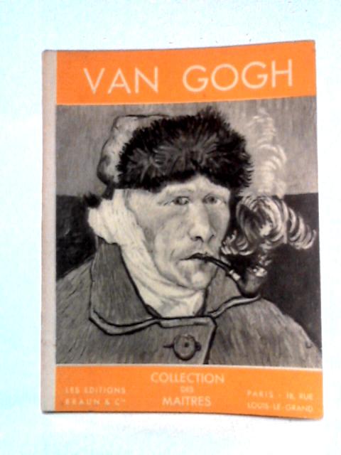 Vincent Van Gogh - Collection Des Maitres By Louis Pierard
