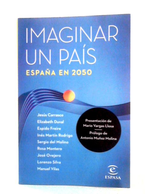 Imaginar un país, España en 2050 By Jesus Carrasco et al.