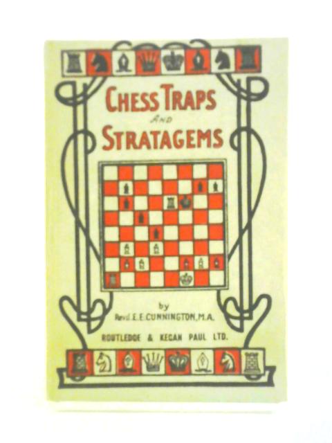 Chess Traps and Stratagems von Rev. E. E. Cunnington