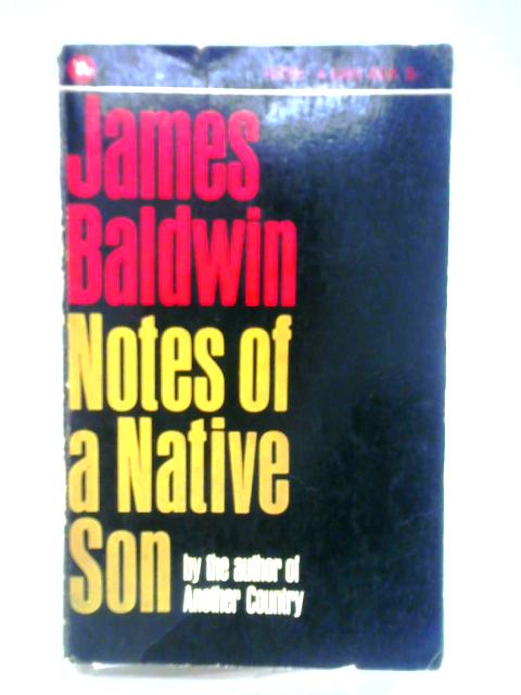 Notes of a Native Son By Baldwin James