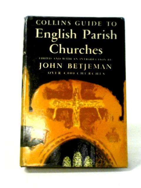 Collins Guide To English Parish Churches, Including The Isle Of Man von John Betjeman, (ed).