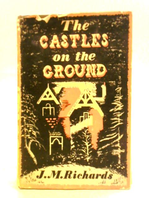 The Castles on the Ground von J. M. Richards