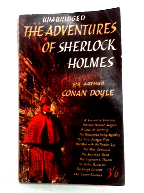 The Adventures Of Sherlock Holmes (Unabridged) By Sir Arthur Conan Doyle