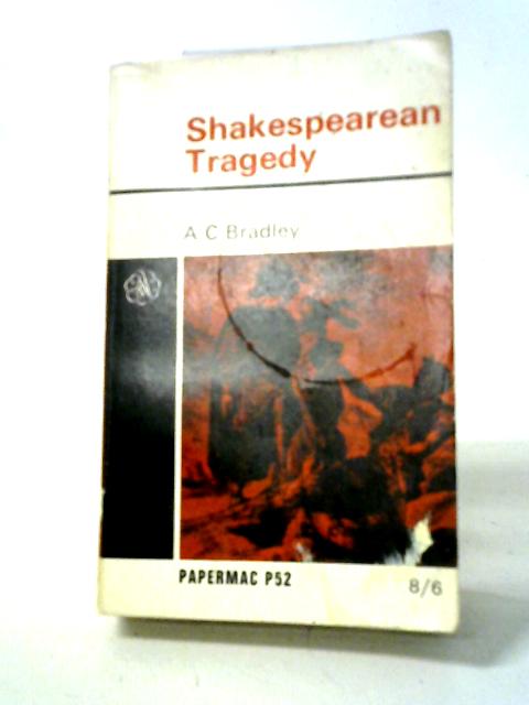 Shakespearean Tragedy par A.C. Bradley