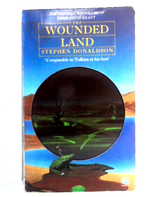 The Wounded Land: Volume I By Stephen Donaldson