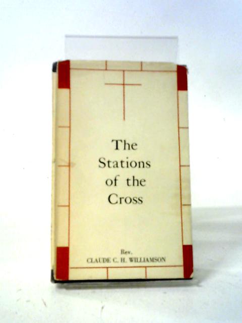 The Stations of the Cross von Rev. Claude C. H. Williamson