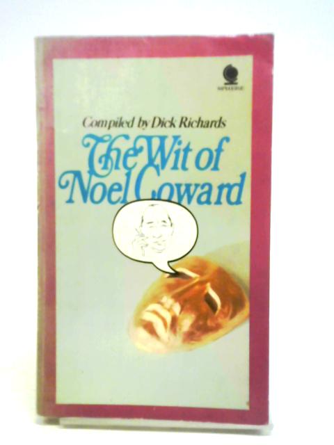 The Wit of Noel Coward By Noel Coward