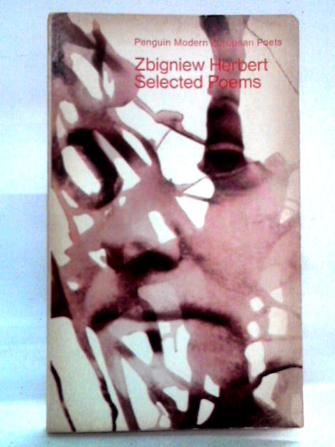 Zbigniew Herbert: Selected Poems By Zbigniew Herbert