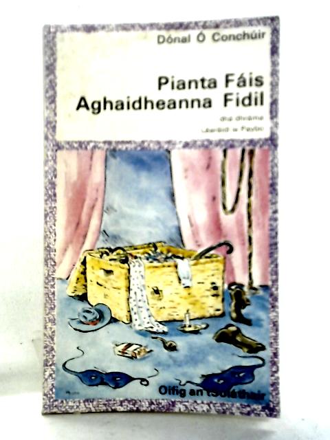 Pianta Fáis; Agus, Aghaidheanna Fidil: Dha Dhráma Léaráidí Le Paybó von Dnal  Conchir