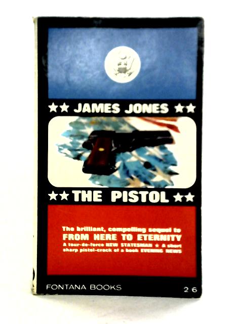 The Pistol (Fontana Books) By James Jones