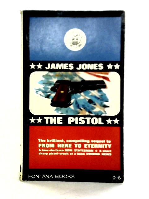 The Pistol (Fontana Books) von James Jones