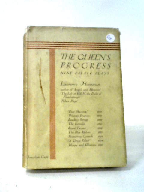 The Queen's Progress Palace Plays (Second Series) von Laurence Housman