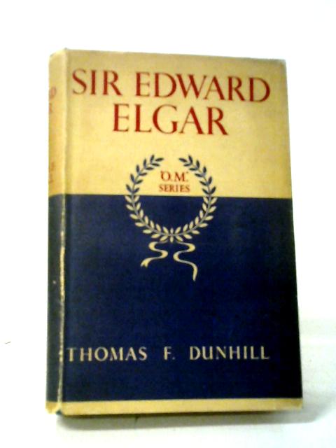 Sir Edward Elgar By Thomas F. Dunhill