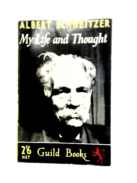 My Life and Thought (Guild Books) von Albert Schweitzer